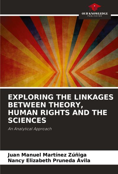 EXPLORING THE LINKAGES BETWEEN THEORY, HUMAN RIGHTS AND THE SCIENCES