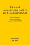 Intra- und interdisziplinäre Einflüsse auf die Rechtsanwendung