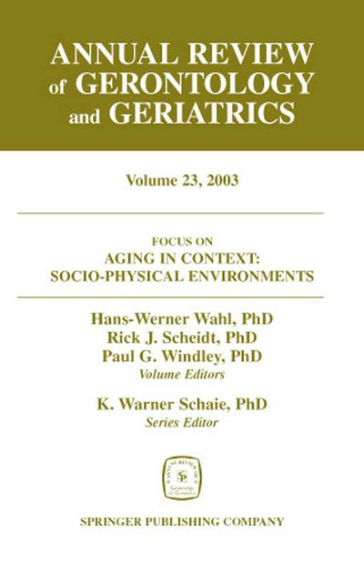 Annual Review of Gerontology and Geriatrics, Volume 23, 2003