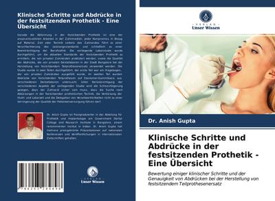 Klinische Schritte und Abdrücke in der festsitzenden Prothetik - Eine Übersicht
