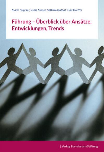 Führung - Überblick über Ansätze, Entwicklungen, Trends