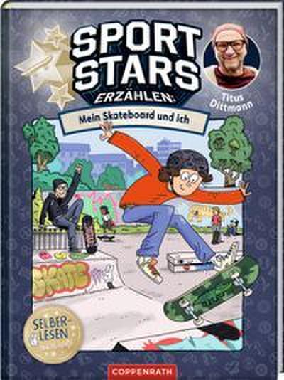 Sportstars erzählen - Mein Skateboard und ich
