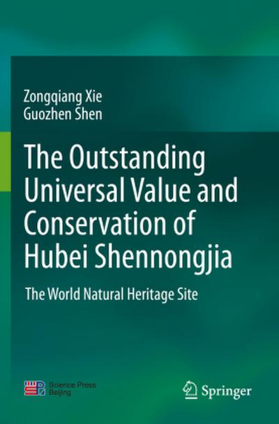 The outstanding universal value and conservation of Hubei Shennongjia