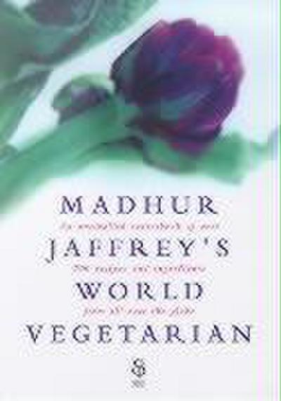 Madhur Jaffrey’s World Vegetarian
