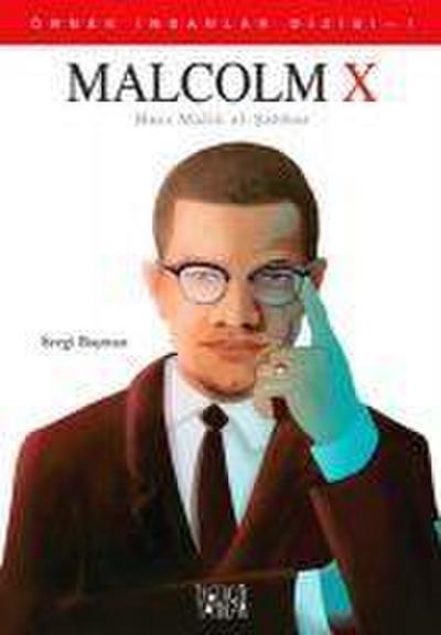 Malcolm X Haci Malik El-Sahbaz