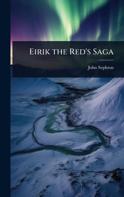 Eirik the Red’s Saga