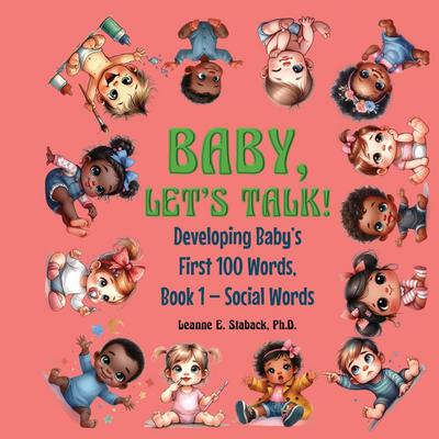 Baby, Let’s Talk! Developing Baby’s First 100 Words