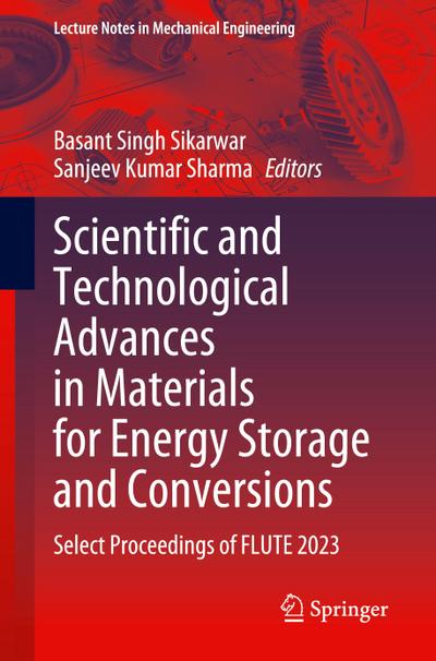 Scientific and Technological Advances in Materials for Energy Storage and Conversions