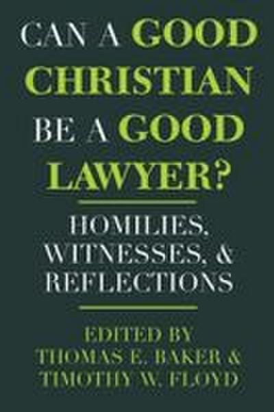 Can a Good Christian Be a Good Lawyer?