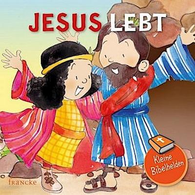Kleine Bibelhelden - Jesus lebt