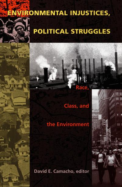 Environmental Injustices, Political Struggles