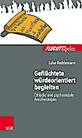 Geflüchtete würdeorientiert begleiten