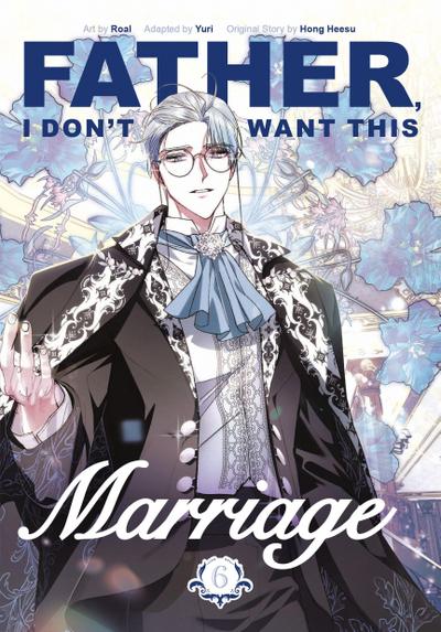 Father, I Don’t Want This Marriage, Volume 6
