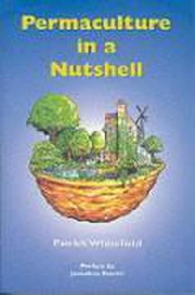 Whitefield, P: Permaculture in a Nutshell