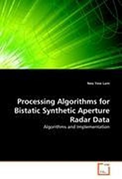 Processing Algorithms for Bistatic Synthetic Aperture Radar Data