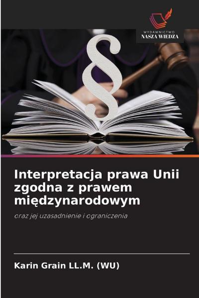 Interpretacja prawa Unii zgodna z prawem mi¿dzynarodowym