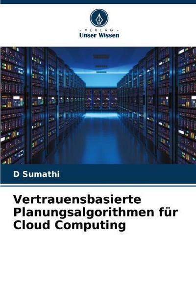 Vertrauensbasierte Planungsalgorithmen für Cloud Computing