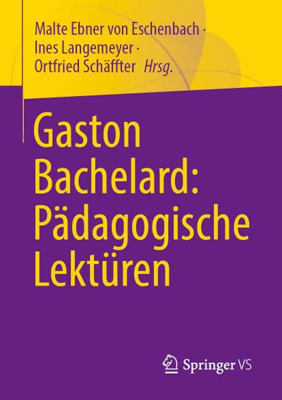 Gaston Bachelard: Pädagogische Lektüren
