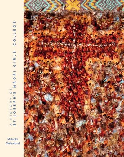 A History of St Joseph’s Maori Girls’ College