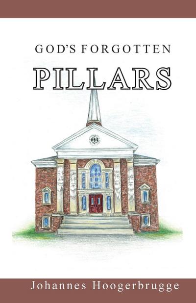 God’s Forgotten Pillars