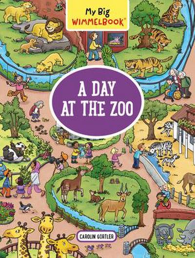 My Big Wimmelbook(r) - A Day at the Zoo