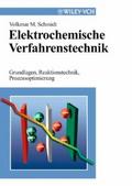 Elektrochemische Verfahrenstechnik von Volkmar M. Schmidt | Ebook