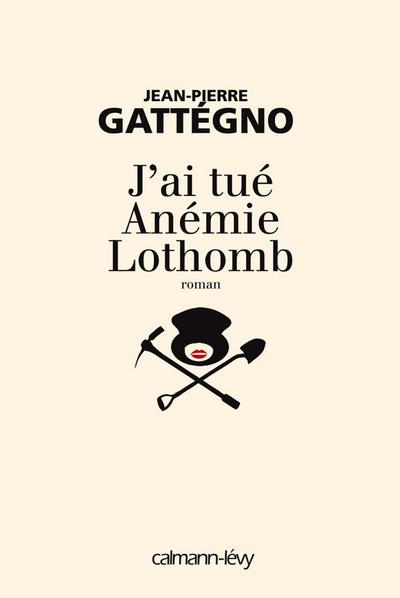 J’ai tué Anémie Lothomb