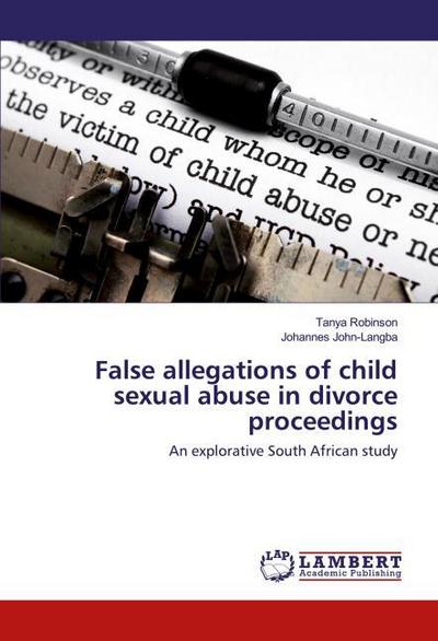 False allegations of child sexual abuse in divorce proceedings