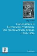 Nationalität als literarisches Verfahren: Der amerikanische Roman (1790-1830)