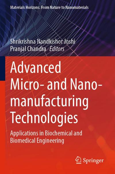 Advanced Micro- and Nano-manufacturing Technologies