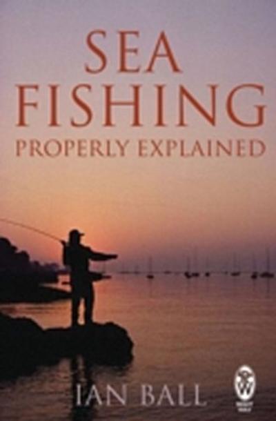 Sea Fishing Properly Explained