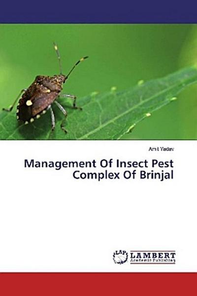 Management Of Insect Pest Complex Of Brinjal
