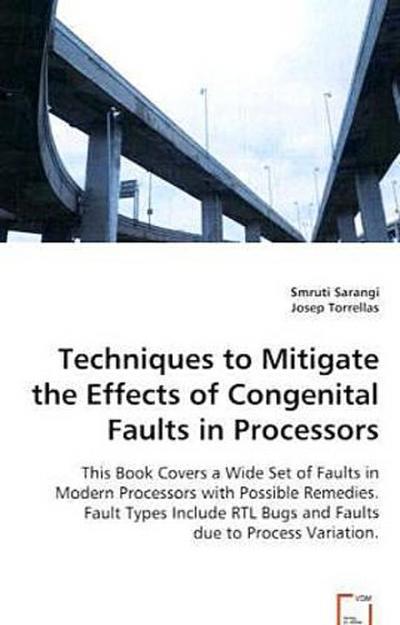 Techniques to Mitigate the Effects of Congenital Faults in Processors