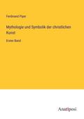 Mythologie und Symbolik der christlichen Kunst