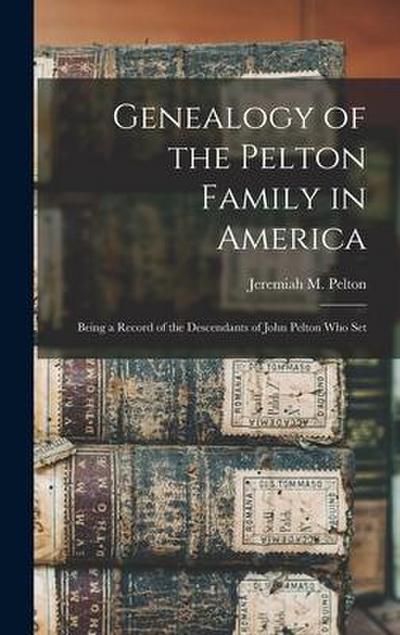 Genealogy of the Pelton Family in America