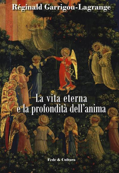 La vita eterna e la profondità dell’anima