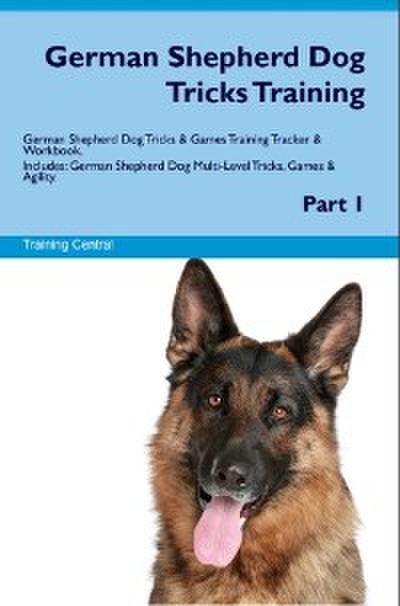 German Shepherd Dog Tricks Training German Shepherd Dog Tricks & Games Training  Tracker & Workbook.  Includes