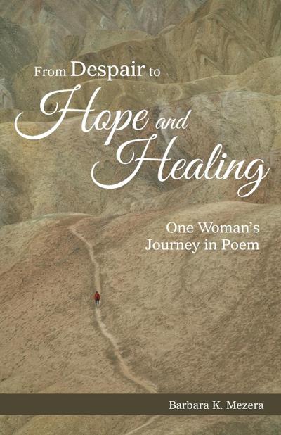 From Despair to Hope and Healing