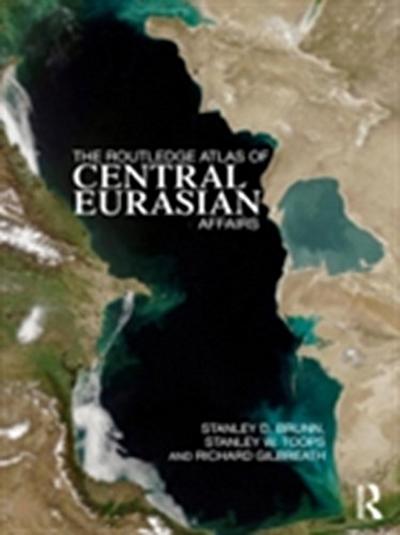 Routledge Atlas of Central Eurasian Affairs