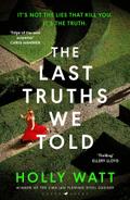 The Last Truths We Told