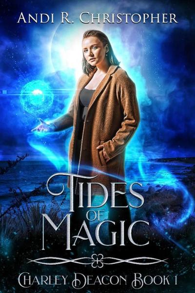 Tides of Magic (Charley Deacon, #1)