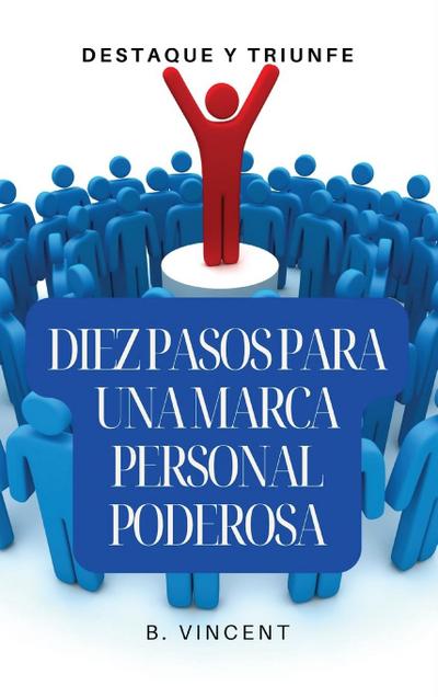 Diez pasos para una marca personal poderosa