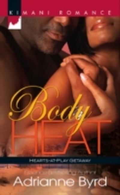 Body Heat (Mills & Boon Kimani) (Hearts-at-Play Getaway, Book 1)