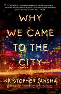 Why We Came to the City
