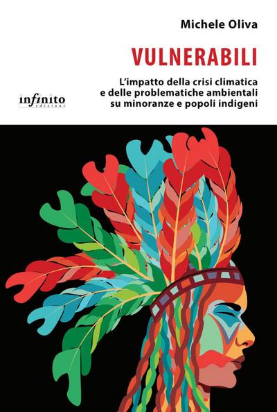 Vulnerabili. L’impatto della crisi climatica e delle problematiche ambientali su minoranze e popoli indigeni