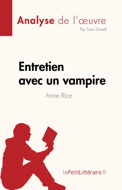 Entretien avec un vampire de Anne Rice (Analyse de l’œuvre)