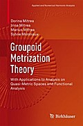 Groupoid Metrization Theory