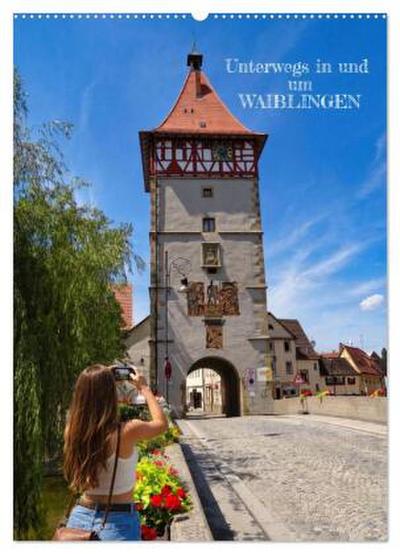 Unterwegs in und um Waiblingen (Wandkalender 2027 DIN A2 hoch), CALVENDO Monatskalender