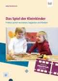 Das Spielen und Lernen der Ein- bis Zweijährigen
