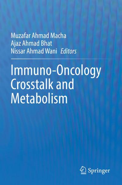 Immuno-Oncology Crosstalk and Metabolism